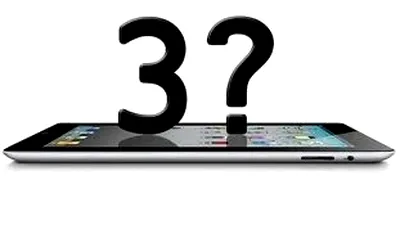 Apple ar putea lansa iPad 3 încă din luna martie
