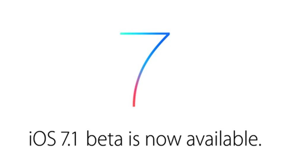 Apple se grăbeşte să repare iOS, versiunea 7.1 Beta 1 este deja oferită dezvoltatorilor software