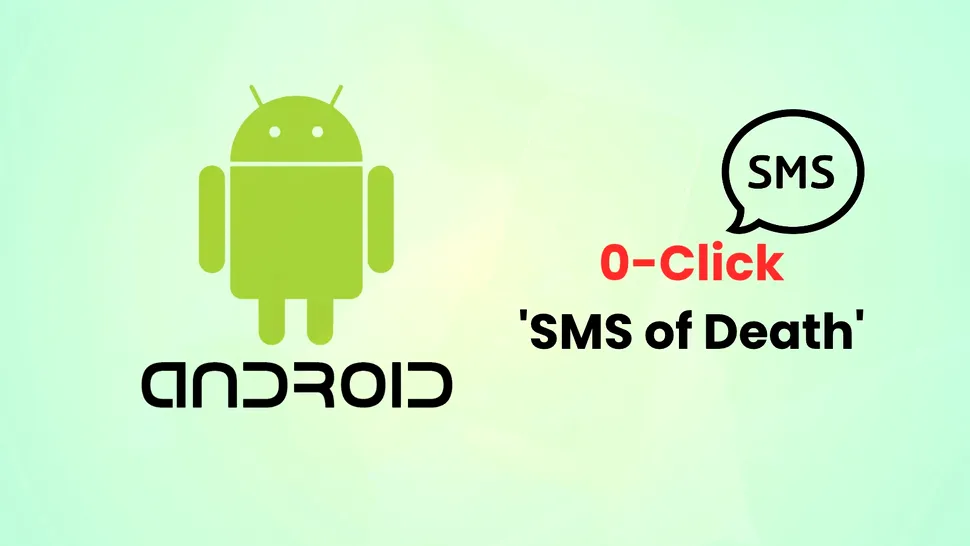 Vulnerabilitatea „SMS of Death” de tip zero-click le permite hackerilor să perturbe funcționarea telefoanelor Android cu un singur mesaj text