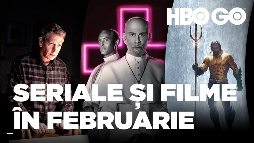 13 filme şi seriale care apar pe platfoma HBO Go în luna februarie 2020