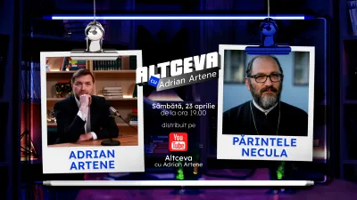 Ediție specială de Paște a podcastului ALTCEVA cu Adrian Artene și părintele Constantin Necula