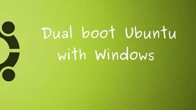 Cum instalezi Ubuntu Linux fără să afectezi instalarea Windows deja existentă