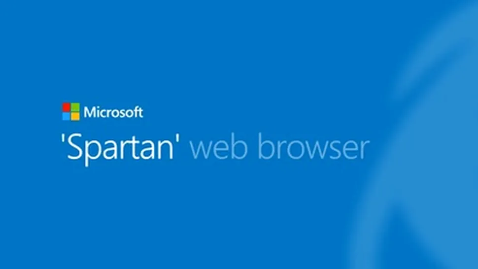 Noi detalii despre Microsoft Spartan, web browser-ul care va înlocui Internet Explorer