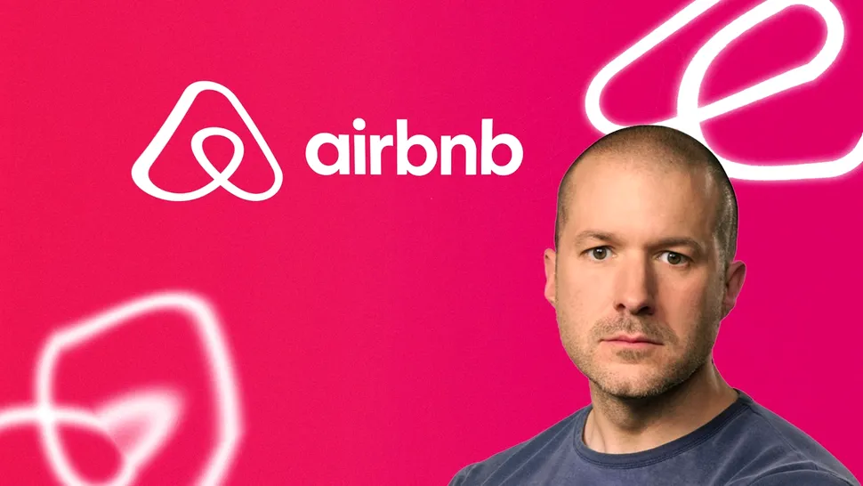 Jony Ive, cel care a desenat iPhone-ul pentru Apple, va lucra acum pentru Airbnb
