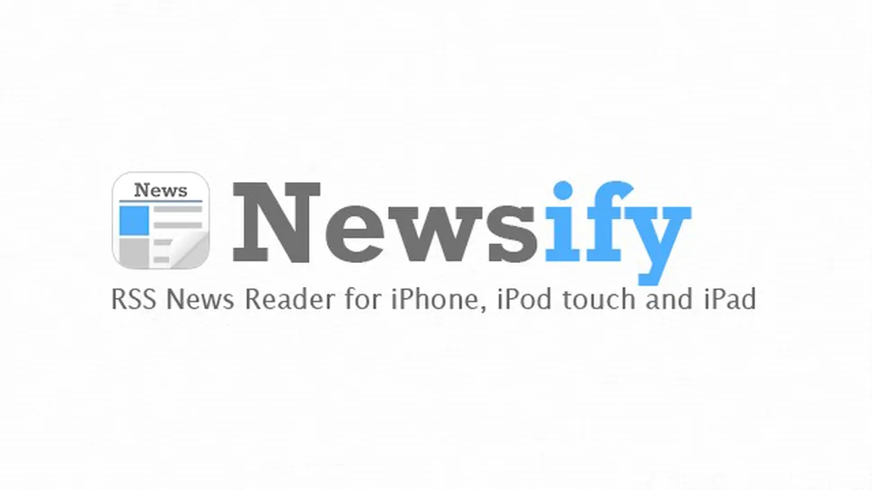 Aplicaţia săptămânii: Newsify