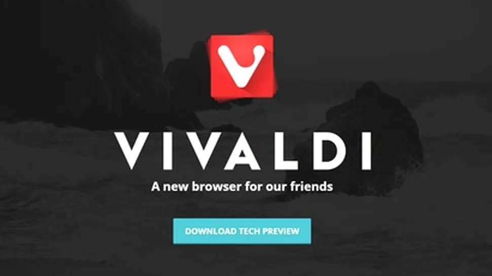 Vivaldi, browser-ul care promite să reînvie gloria vechiului produs Opera