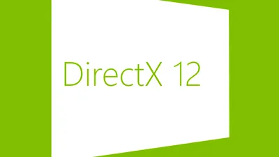 Microsoft aduce DirectX 12 şi pe Windows 7. Va oferi noi notificări care să încurajeze upgrade-ul la Windows 10