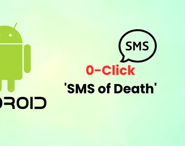 Vulnerabilitatea „SMS of Death” de tip zero-click le permite hackerilor să perturbe funcționarea telefoanelor Android cu un singur mesaj text