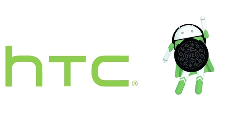 HTC confirmă actualizarea la Android Oreo pe trei dintre dispozitivele sale de top