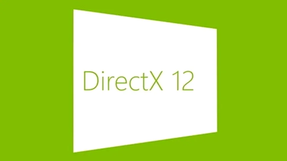 DirectX 12 promite jocuri mai arătoase şi mai bine optimizate fără actualizări de hardware
