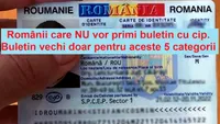 Românii care nu vor primi buletin cu cip. MAI va elibera vechiul tip de buletin doar acestor 5 categorii