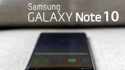 Galaxy Note 10 ar putea fi primul telefon Samsung fără butoane fizice