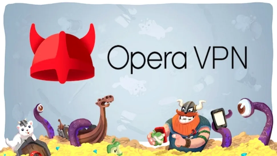Serviciul Opera VPN este disponibil gratuit în Google Play Store