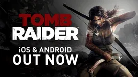 Jocul Tomb Raider a fost lansat pentru dispozitivele mobile iOS și Android