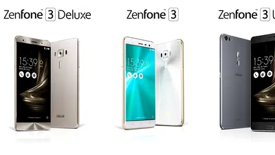 Modelele Zenfone 3 Standard, Deluxe şi Ultra au fost dezvăluite. Ţintesc spre mid-range premium şi high-end