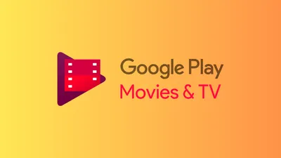 Google își ia rămas bun de la aplicația Google Play Movies & TV
