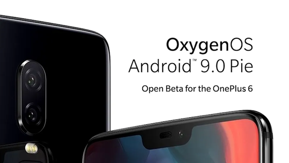 OnePlus lansează Oxygen OS bazat pe Android 9.0 Pie în versiune beta