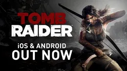 Jocul Tomb Raider a fost lansat pentru dispozitivele mobile iOS și Android