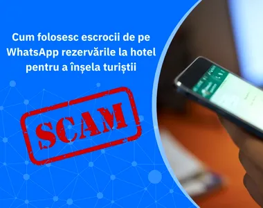 Alertă Bitdefender: Turiștii români, ținta unei escrocherii pe WhatsApp cu rezervări hoteliere false