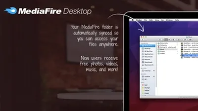 MediaFire a lansat aplicaţia desktop pentru sincronizarea şi partajarea datelor pentru Windows şi OS X