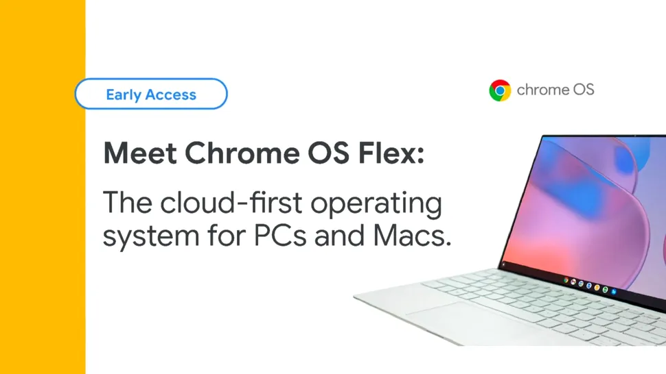 Google anunță Chrome OS Flex, un nou sistem de operare „lite” pentru computere vechi