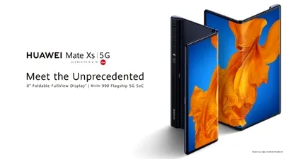 Huawei lansează Mate Xs: telefon pliabil cu design îmbunătăţit, hardware de top şi conectivitate 5G