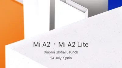 Xiaomi confirmă modelele Mi A2 şi Mi A2 Lite. Lansarea este programată pentru săptămâna viitoare