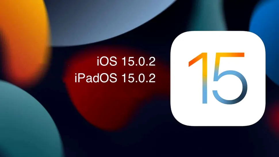 Apple lansează iOS 15.0.2. Repară o vulnerabilitate gravă și câteva bug-uri