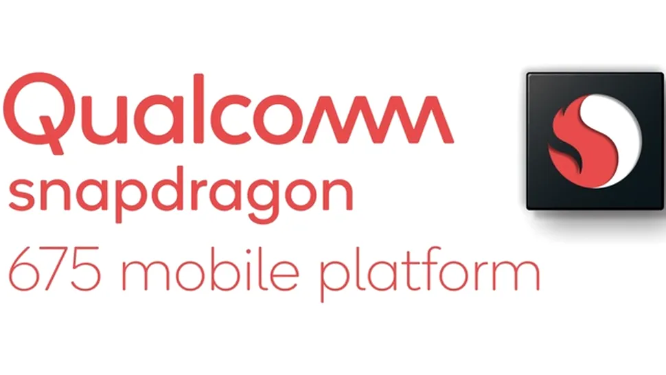 Qualcomm lansează Snapdragon 675, un nou chipset puternic şi economic