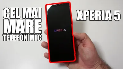 Xperia 5 - Cel mai mare telefon mic (unboxing)