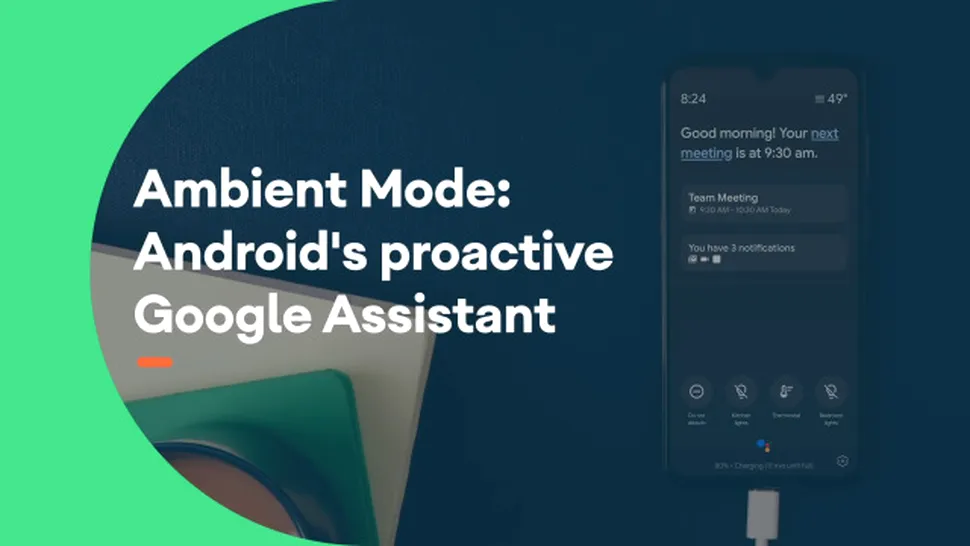 Google transformă telefoanele cu Android puse la încărcat în dispozitive Smart Speaker