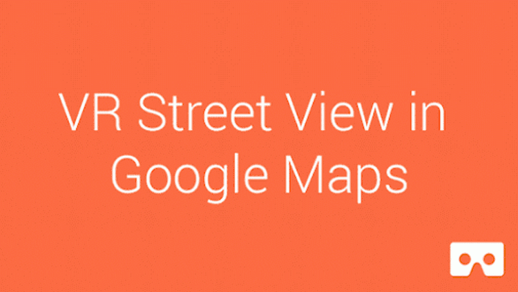 Google oferă suport pentru ochelari VR la folosirea funcţiei Street View 