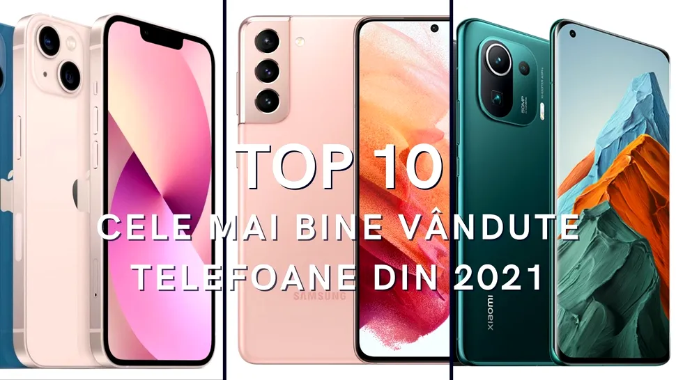 TOP 10 cele mai bine vândute telefoane din 2021. Apple ocupă 7 locuri din clasament