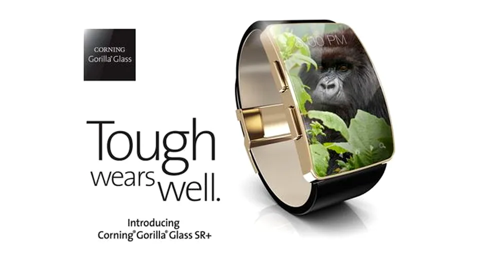 Corning anunţă Gorilla Glass SR+, o nouă sticlă dedicată ceasurilor inteligente