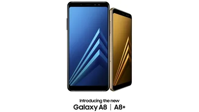 Galaxy A8 şi A8+ (2018) au fost anunţate oficial. Sunt echipate cu ecrane Infinity şi cameră duală