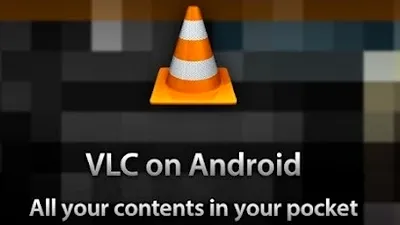 VLC Player pentru Android – acum disponibil în Google Play