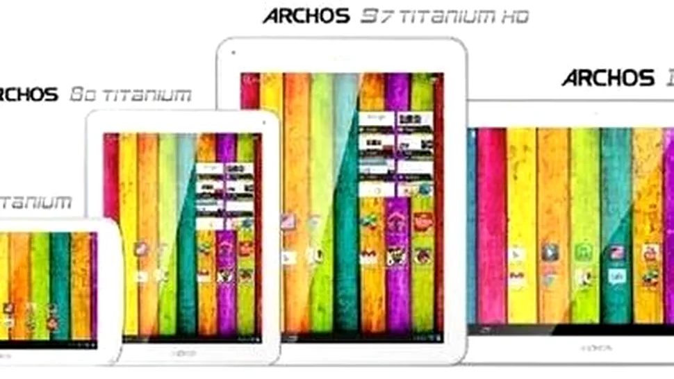 Archos lansează o gamă completă de tablete Android cu diagonale şi preţuri diferite