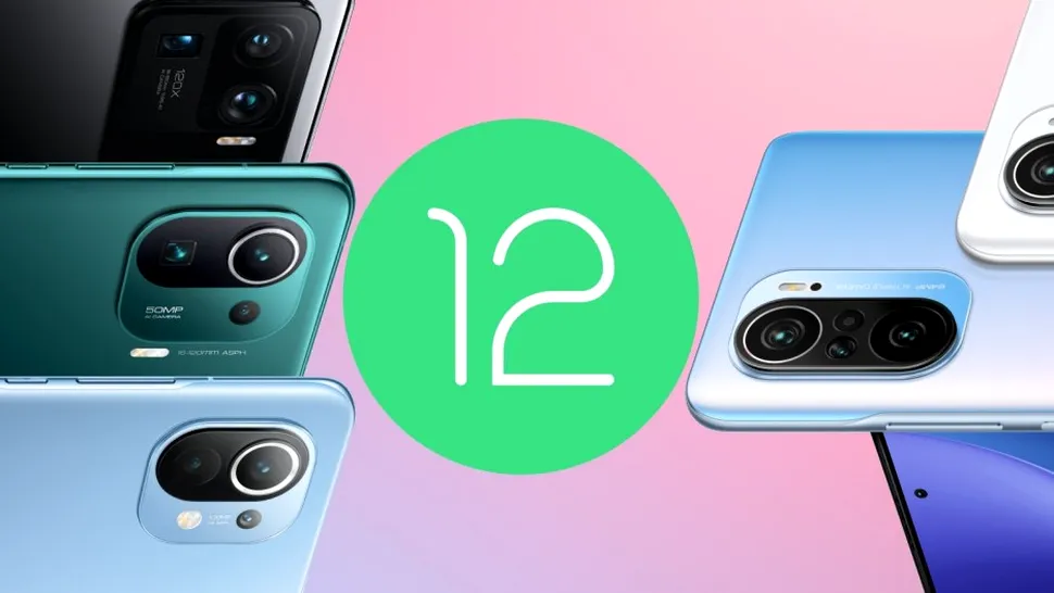 Xiaomi anunță primele telefoane care primesc actualizare la Android 12